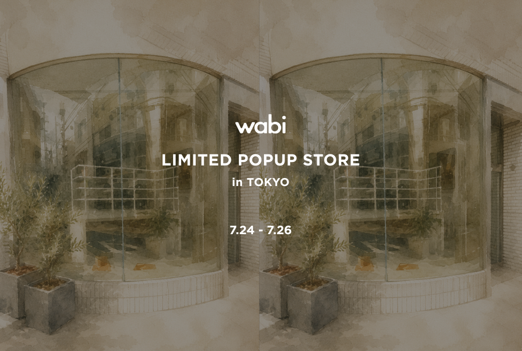 WABI 初となるLIMITED POPUP STOREを表参道にてオープン！